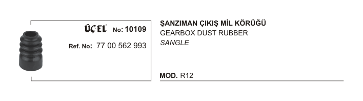 ŞANZUMAN ÇIKIŞ MİL KÖRÜĞÜ 10109 R12 EM 7700562993