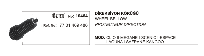DİREKSİYON KÖRÜĞÜ SAĞ 10464 CLIO-II MEGANE-I SCENIC-I SAFRANE KANGO