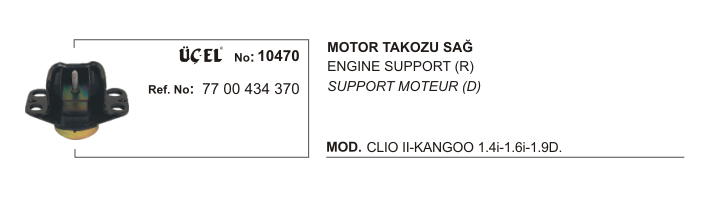 MOTOR TAKOZU 10470 SAĞ CLIO-II KANGO 7700434370