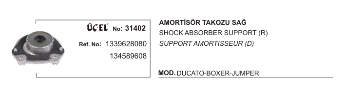 AMORTİSÖR TAKOZU SAĞ 31402 DUCATO BOXER JUMPER 1339628080 134589608